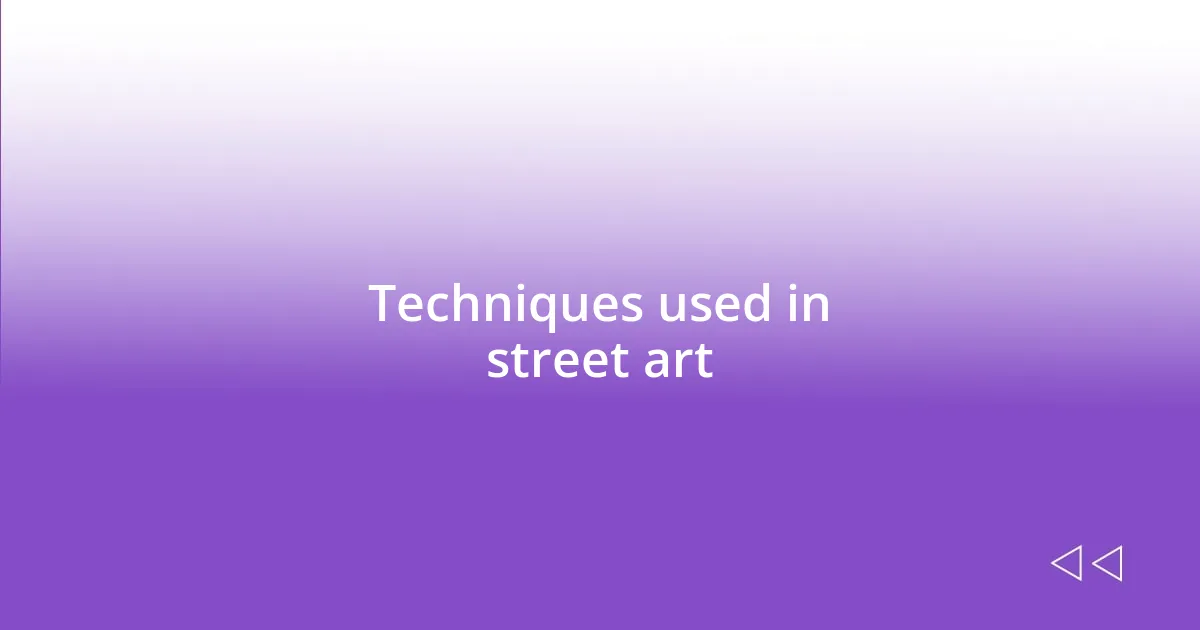 Techniques used in street art