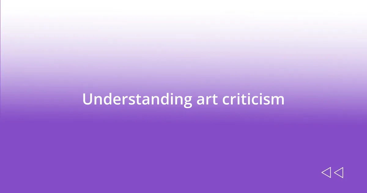 Understanding art criticism