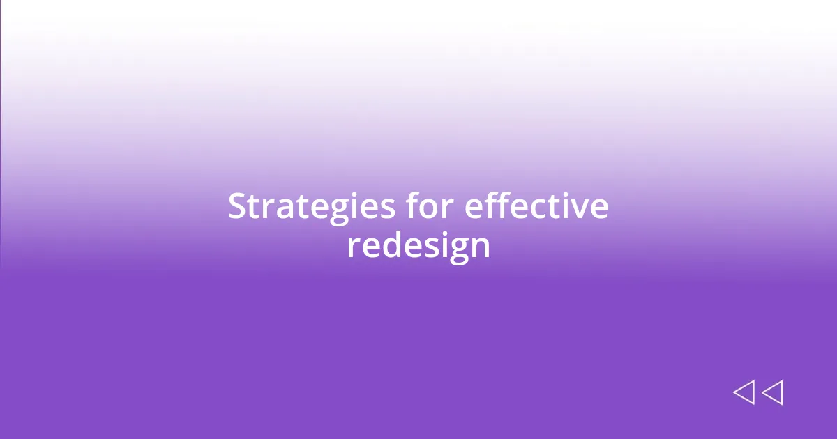 Strategies for effective redesign