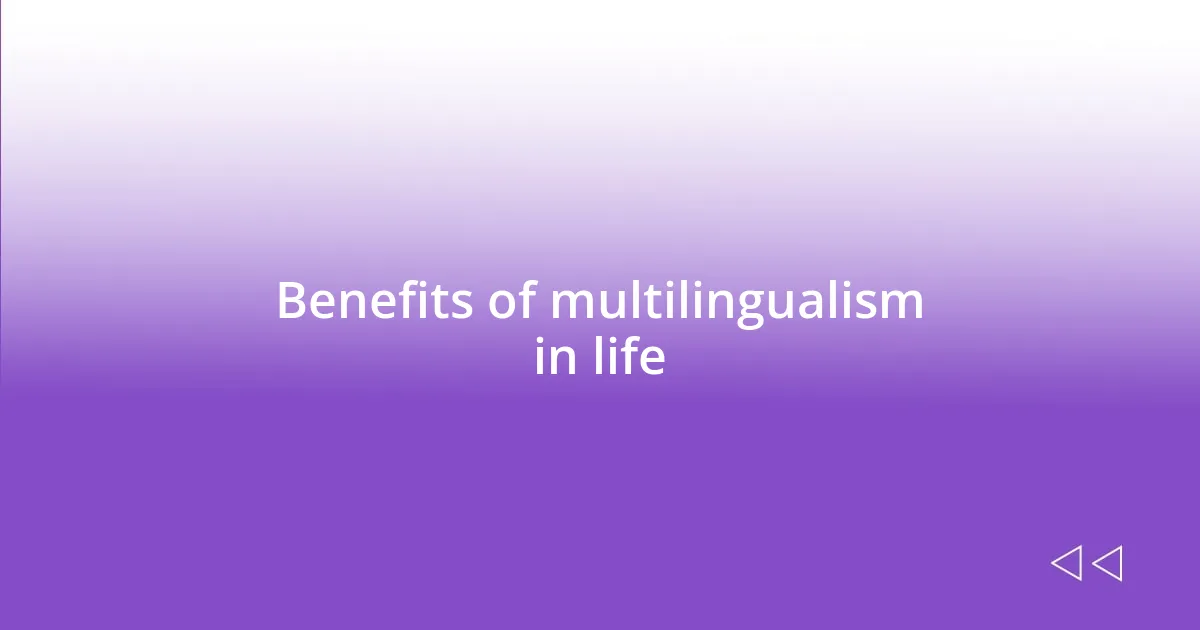 Benefits of multilingualism in life