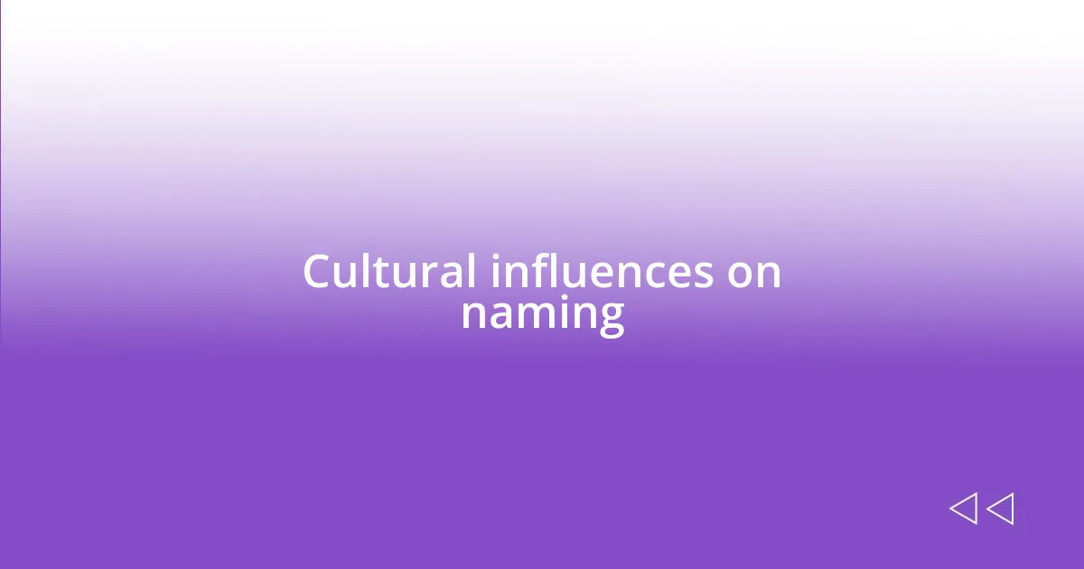 Cultural influences on naming