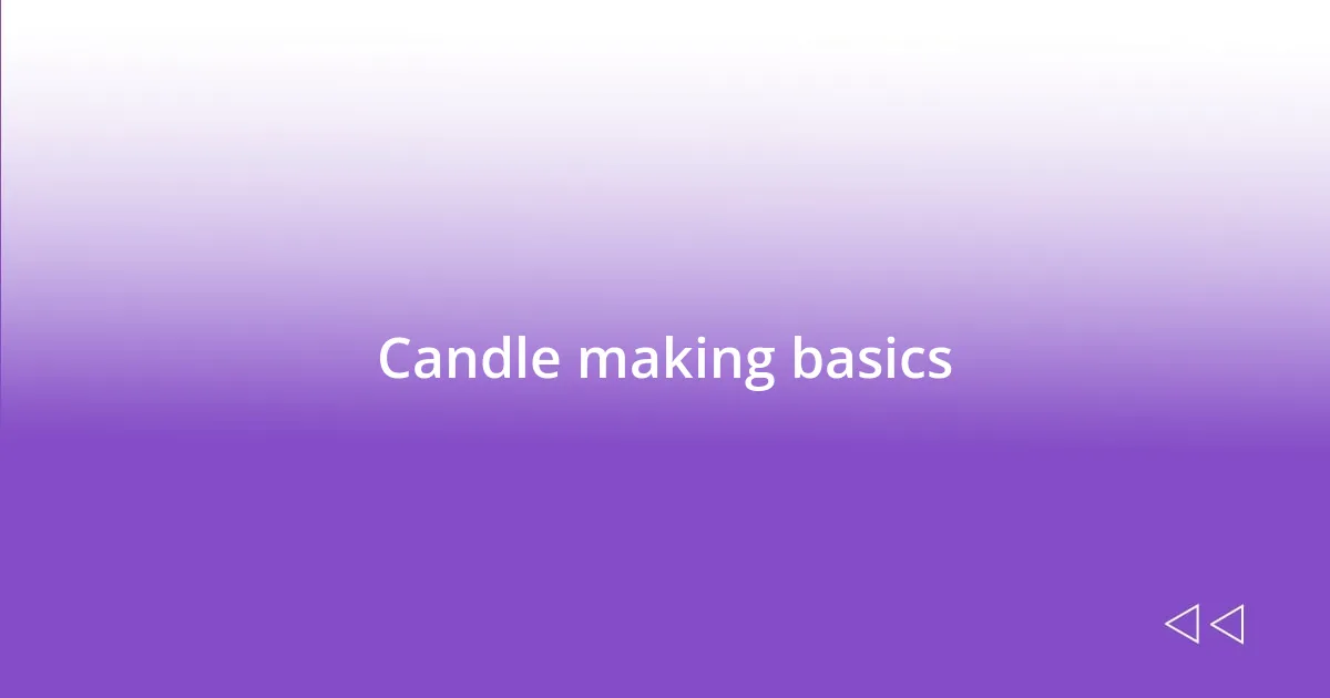 Candle making basics