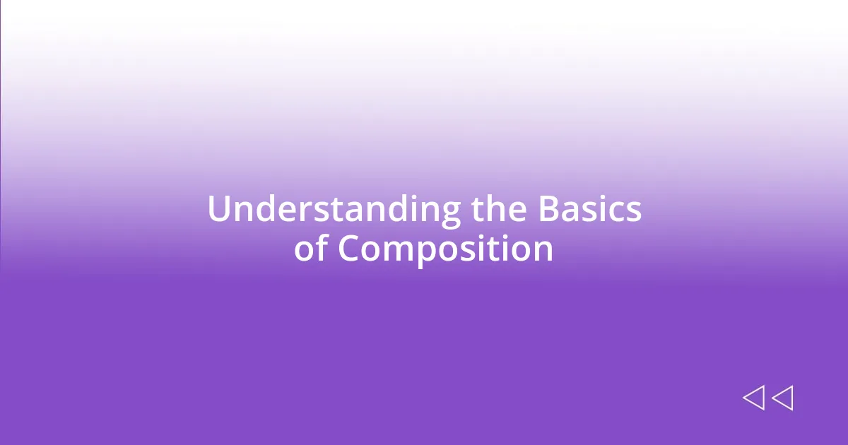 Understanding the Basics of Composition