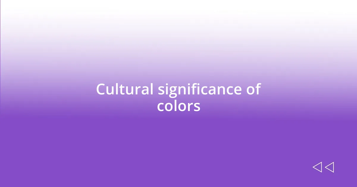 Cultural significance of colors